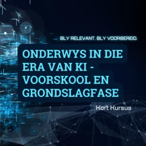 Onderwys in die Era van KI Voorskool en Grondslagfase Aanlynkursusse Kort Kursus Product 11zon