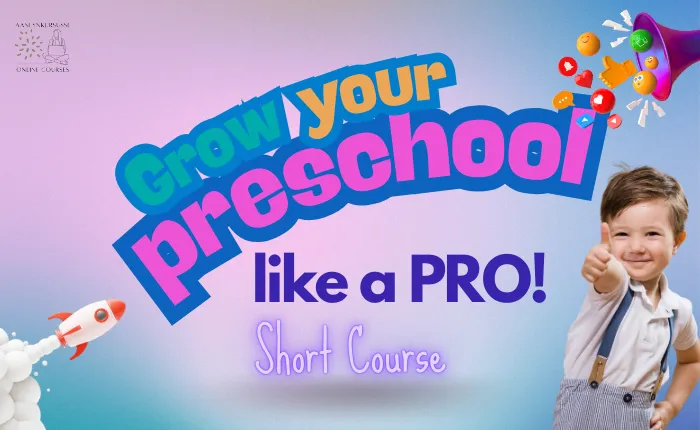 Grow your preschool like a pro | Short Course