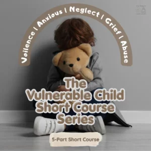 The Vulnerable Child Short Course Series Online Course PROD 11zon